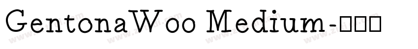 GentonaW00 Medium字体转换